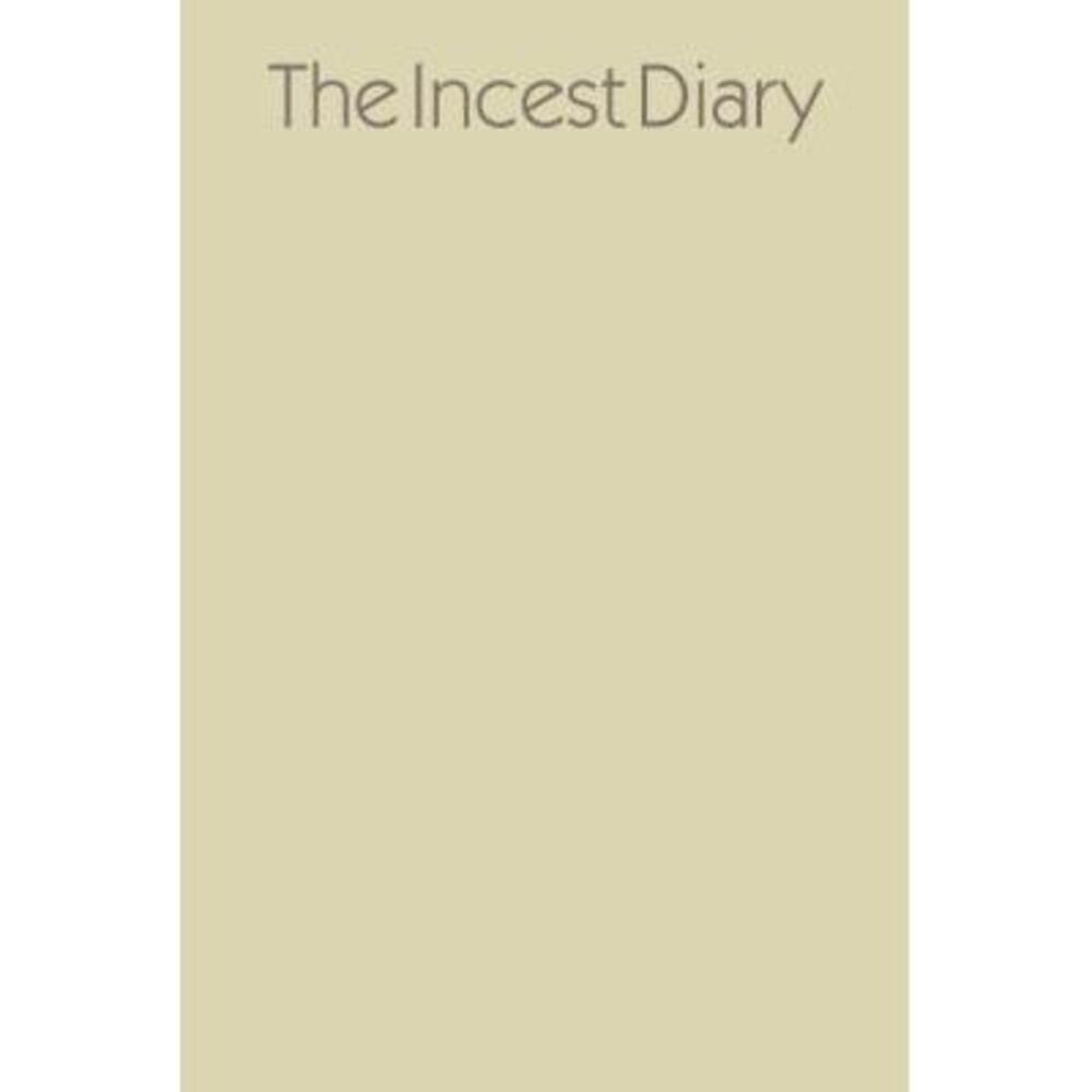 The Incest Diary -- Anonymous
